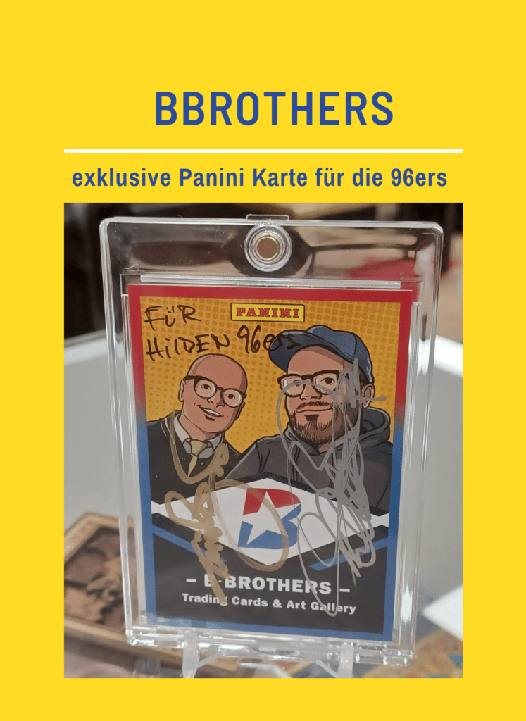 Unsere exklusive Panini Karte von den BBrothers