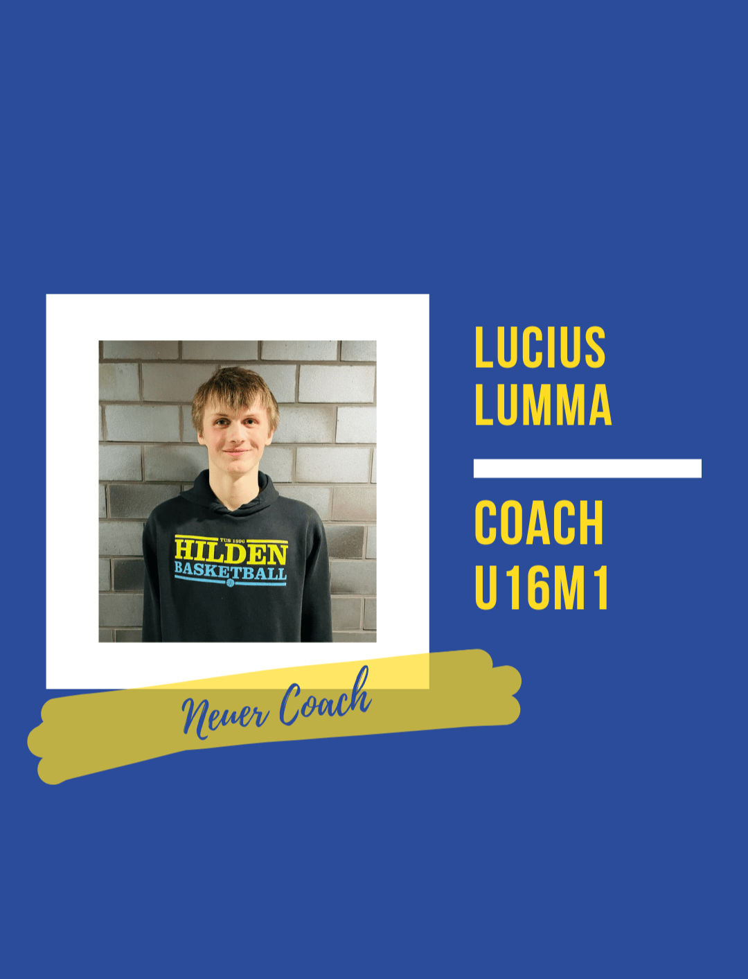 Neuer Coach der U16m1 Lucius Lumma